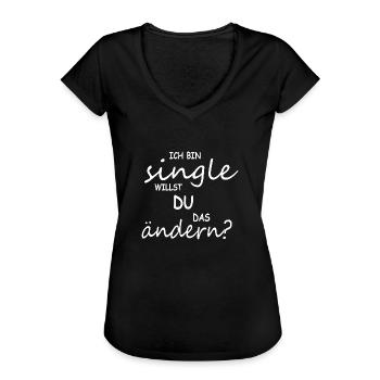Ich bin Single willst du das ändern? Single Flirt - Frauen Vintage T-Shirt - Schwarz - Vorne - Danielle (179cm)