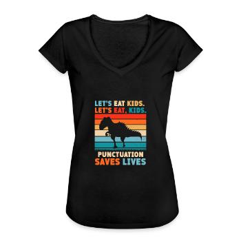Let's Eat Kids. Let's Eat, Kids. Punctuation - Frauen Vintage T-Shirt - Schwarz - Vorne