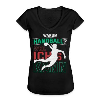 Handballer - Warum Handball? - Weil ich's kann! - Frauen Vintage T-Shirt - Schwarz - Vorne - Danielle (179cm)