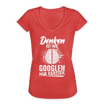 Thinking is like googling only crass brain informat. - Women's Vintage T-Shirt - heather red - Front - Danielle (179cm)