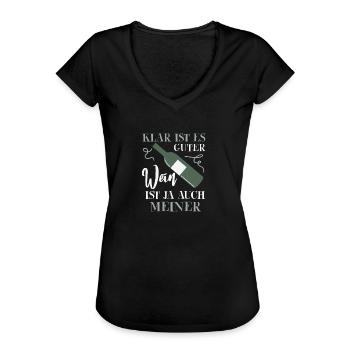 Klar ist es guter Wein, ist ja auch meiner - Frauen Vintage T-Shirt - Schwarz - Vorne - Danielle (179cm)
