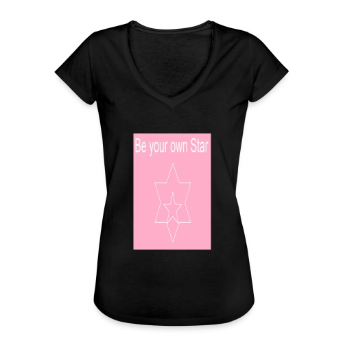 Be your own Star - Frauen Vintage T-Shirt