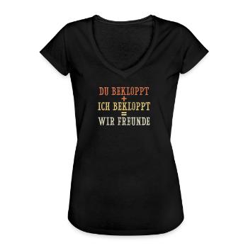 Du bekloppt Ich bekloppt Wir Freunde Freundschaft - Frauen Vintage T-Shirt - Schwarz - Vorne - Danielle (179cm)