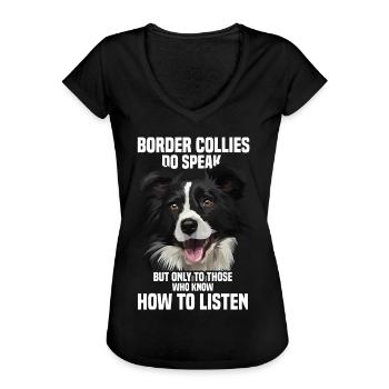 Border Collies sprechen aber nur zu den Besonderen - Frauen Vintage T-Shirt - Schwarz - Vorne - Danielle (179cm)