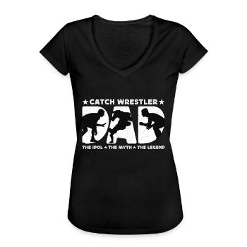 Catch Wrestler Dad The Idol Freestyle Wrestling - Women's Vintage T-Shirt - black - Front - Danielle (179cm)