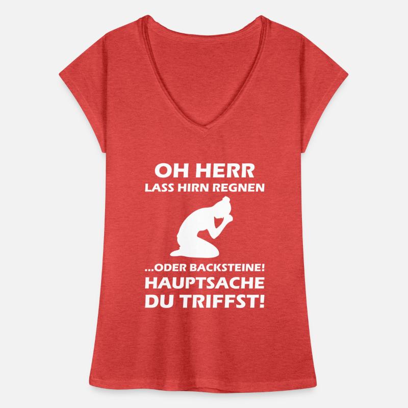 Oh Herr, lass Hirn regnen oder Backsteine Frauen Vintage T-Shirt