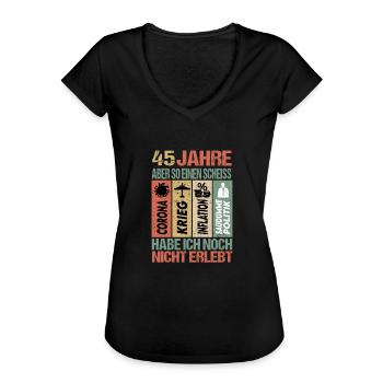 Geburtstag 45 Inflation Krieg Scheiss Politik - Frauen Vintage T-Shirt - Schwarz - Vorne - Danielle (179cm)