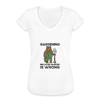 Gardening Because Murder Is Wrong - Frauen Vintage T-Shirt - Schwarz - Vorne - Danielle (179cm)