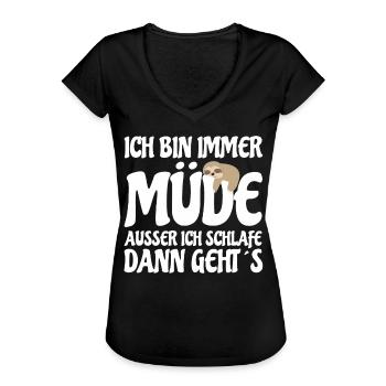 Ich bin immer Müde , Ausser beim Schlafen Faultier - Frauen Vintage T-Shirt - Schwarz - Vorne