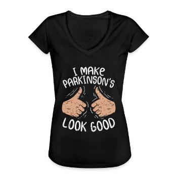 Parkinson's Disease: I Make Parkinson's Look Good - Women's Vintage T-Shirt - black - Front