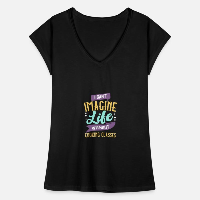 Can't Imagine Life Without Cooking Classes Women's Vintage T-Shirt