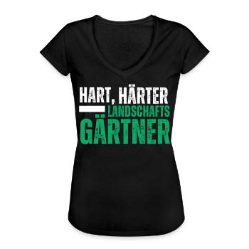 Hart Härter Landschaftsgärtner. Garten Spruch - Frauen Vintage T-Shirt - Schwarz - Vorne