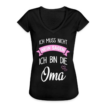 Ich Muss Nicht Nein Sagen Ich Bin Oma - Frauen Vintage T-Shirt - Schwarz - Vorne - Danielle (179cm)