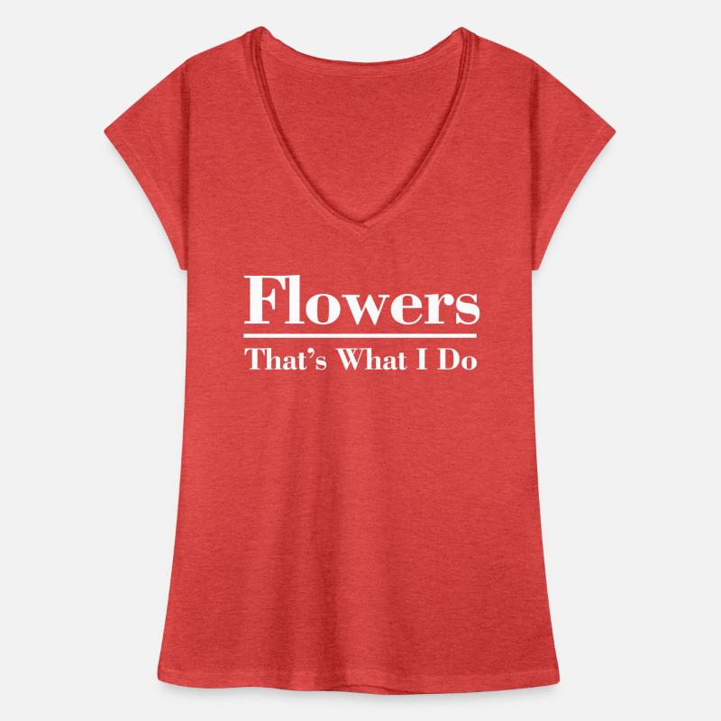Fleurs, c’est ce que je fais Fleur drôle T-shirt vintage Femme
