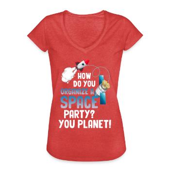How to organize a space party? You - Women's Vintage T-Shirt - heather red - Front - Danielle (179cm)