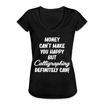 Money can't make you happy, but - Women's Vintage T-Shirt - black - Front - Danielle (179cm)