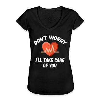 Mach Dir Keine Sorgen, Ich Werde Mich Um Dich - Frauen Vintage T-Shirt - Schwarz - Vorne - Danielle (179cm)