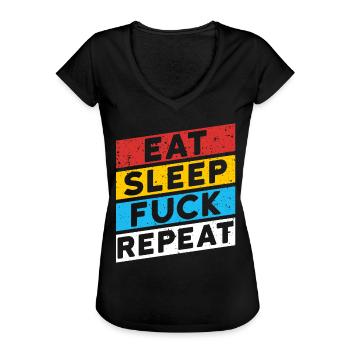 FICKER FICKEN | EAT SLEEP FUCK REPEAT - Frauen Vintage T-Shirt - Schwarz - Vorne - Danielle (179cm)