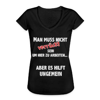 Man muss nicht verrückt sein um hier zu arbeiten - Frauen Vintage T-Shirt - Schwarz - Vorne