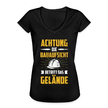 Bauaufsicht Bauleiter Bauherr Spruch - Frauen Vintage T-Shirt - Schwarz - Vorne