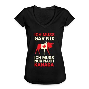 Ich muss nur nach Kanada - Frauen Vintage T-Shirt - Schwarz - Vorne
