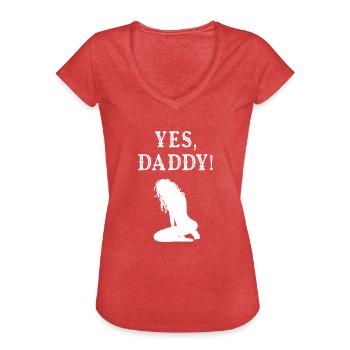 DDLG gift YES DADDY Dom Little Girl fetish - Women's Vintage T-Shirt - heather red - Front - Danielle (179cm)
