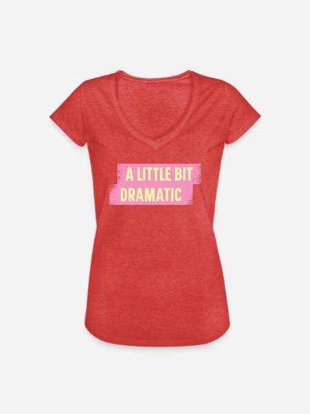 Bit Dramatic Fun Women's Tee - Frauen Vintage T-Shirt - Rot meliert