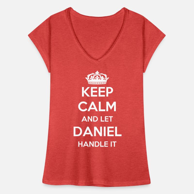Keep Calm Handle It - Prénom Nom Drôle Daniel T-shirt vintage Femme