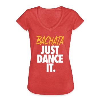 Bachata - Just Dance It. - T-shirt vintage Femme - rouge chiné - Devant - Danielle (179cm)