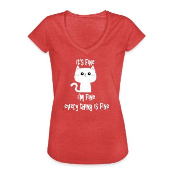 it's fine i'm fine every thing is fine cat v2 - T-shirt vintage Femme - rouge chiné - Devant