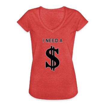 I need a Dolla - Women's Vintage T-Shirt - heather red - Front - Danielle (179cm)