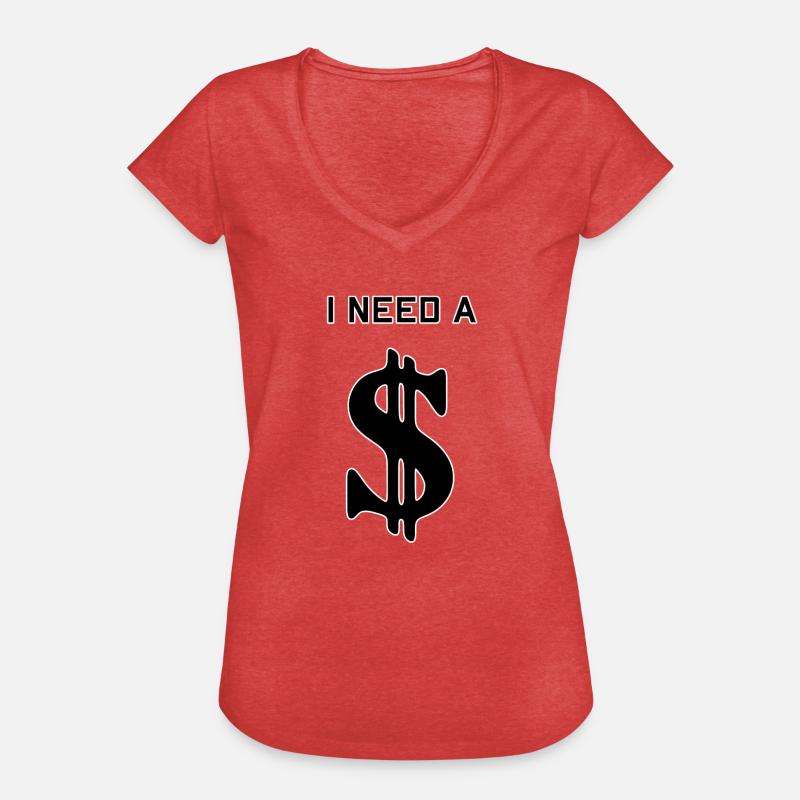 I need a Dolla - Women's Vintage T-Shirt - heather red