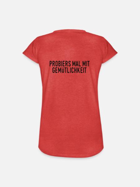 Probiers mal mit Gemütlichkeit - Frauen Vintage T-Shirt - Rot meliert