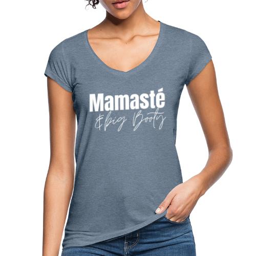 Mamasté & Big Booty - Frauen Vintage T-Shirt