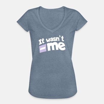 I't wasn't me - Vintage T-shirt for women