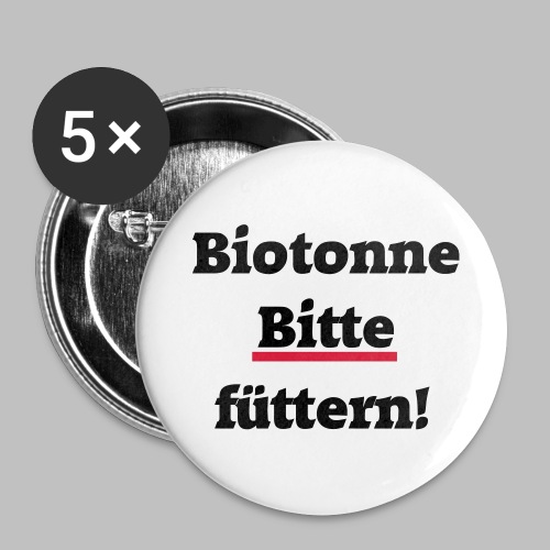 Biotonne - Bitte füttern! - Buttons groß 56 mm (5er Pack)