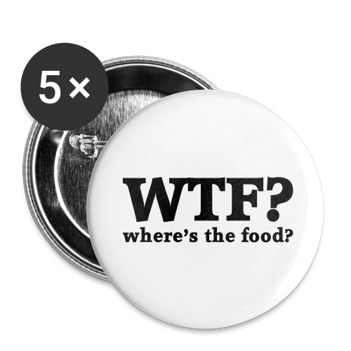 WTF - Where's the food? - Buttons groot 56 mm (5-pack)