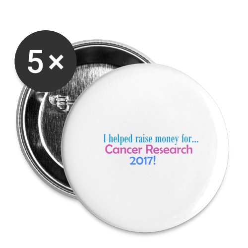 Cancer Research 2017! - Buttons large 2.2''/56 mm (5-pack)
