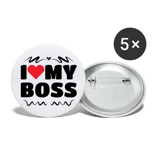 I love my Boss - Buttons large 2.2''/56 mm (5-pack)