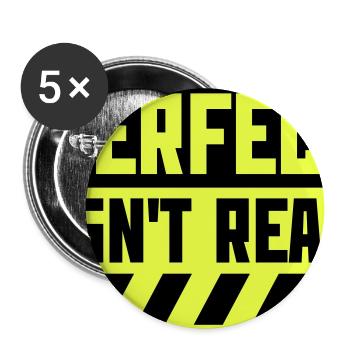 Perfect isn't real Perfekt Gibt Es Nicht Logo Text - Buttons groß 56 mm (5er Pack) - Weiß - Vorne