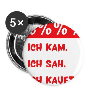 Ich kam. Ich sah. Ich kaufte. - Buttons groß 56 mm (5er Pack) - Weiß - Vorne