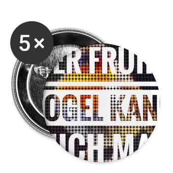 Der frühe Vogel kann mich mal - Buttons groß 56 mm (5er Pack) - Weiß - Vorne