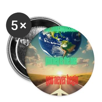 Nur die Reise die du nicht beginnst ist unmöglich - Buttons groß 56 mm (5er Pack) - Weiß - Vorne