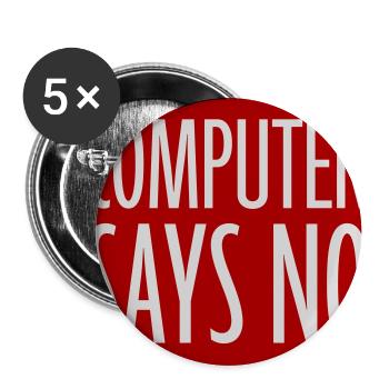 Computer Says No Lustig Programmierer Nerd Technik - Buttons groß 56 mm (5er Pack) - Weiß - Vorne
