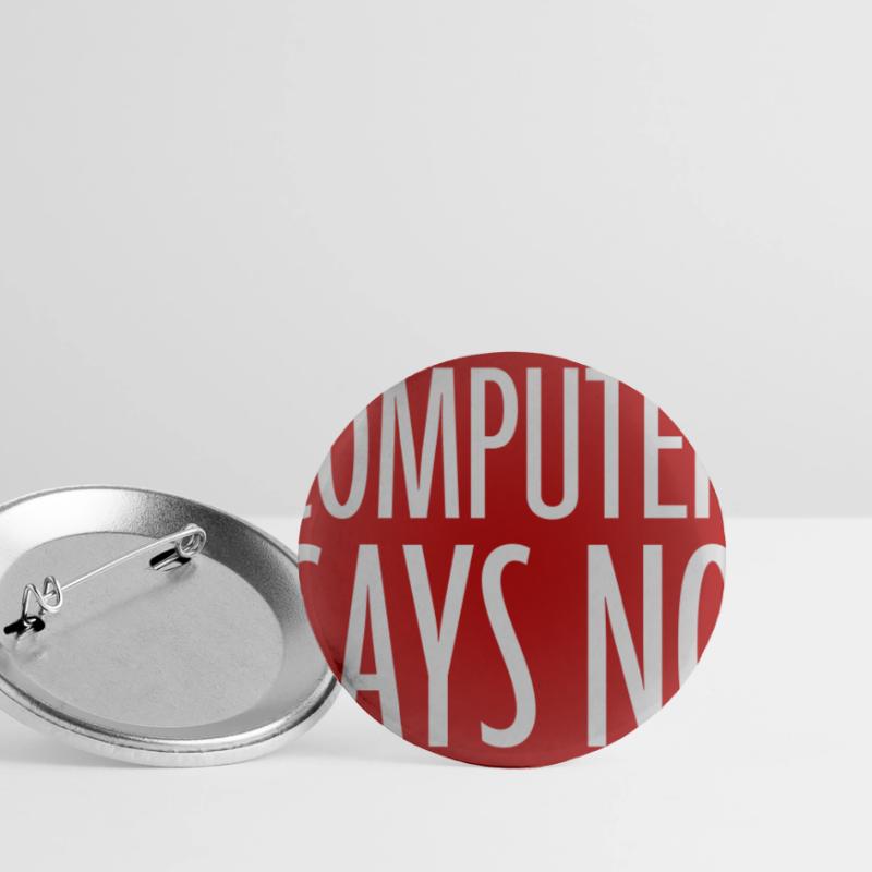 Computer Says No Funny Programmer Nerd Technique Buttons large 2.2''/56 mm (5-pack)