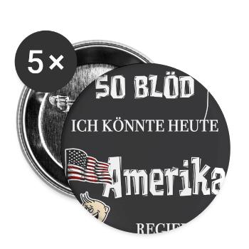 So stupid – I could become president - Buttons large 2.2''/56 mm (5-pack) - white - Front