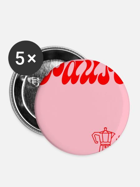 PAUSE MACHEN KAFFEE - Buttons groß 56 mm (5er Pack) - Weiß