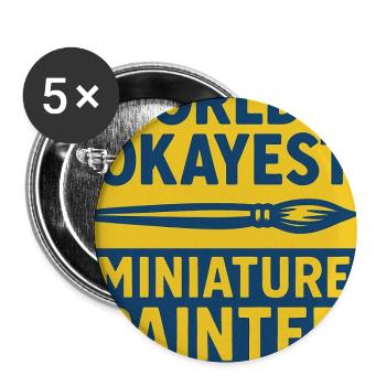 World's Okayest Miniature Painter - Buttons large 2.2''/56 mm (5-pack) - white - Front