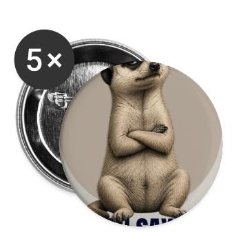 IF YOU SAY SO Funny Meerkat Design - Buttons large 2.2''/56 mm (5-pack) - white - Front