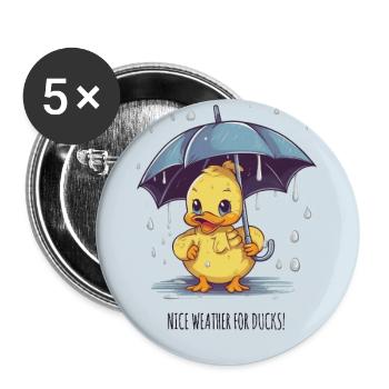 Nice Weather for Ducks – Enten Poster - Buttons groß 56 mm (5er Pack) - Weiß - Vorne